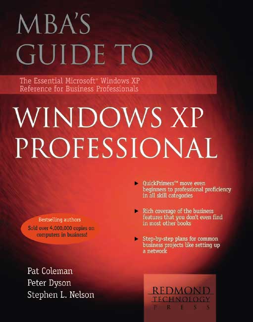 MBA’s Guide to Windows XP Professional: The Essential Microsoft Windows XP Reference for Business Professionals